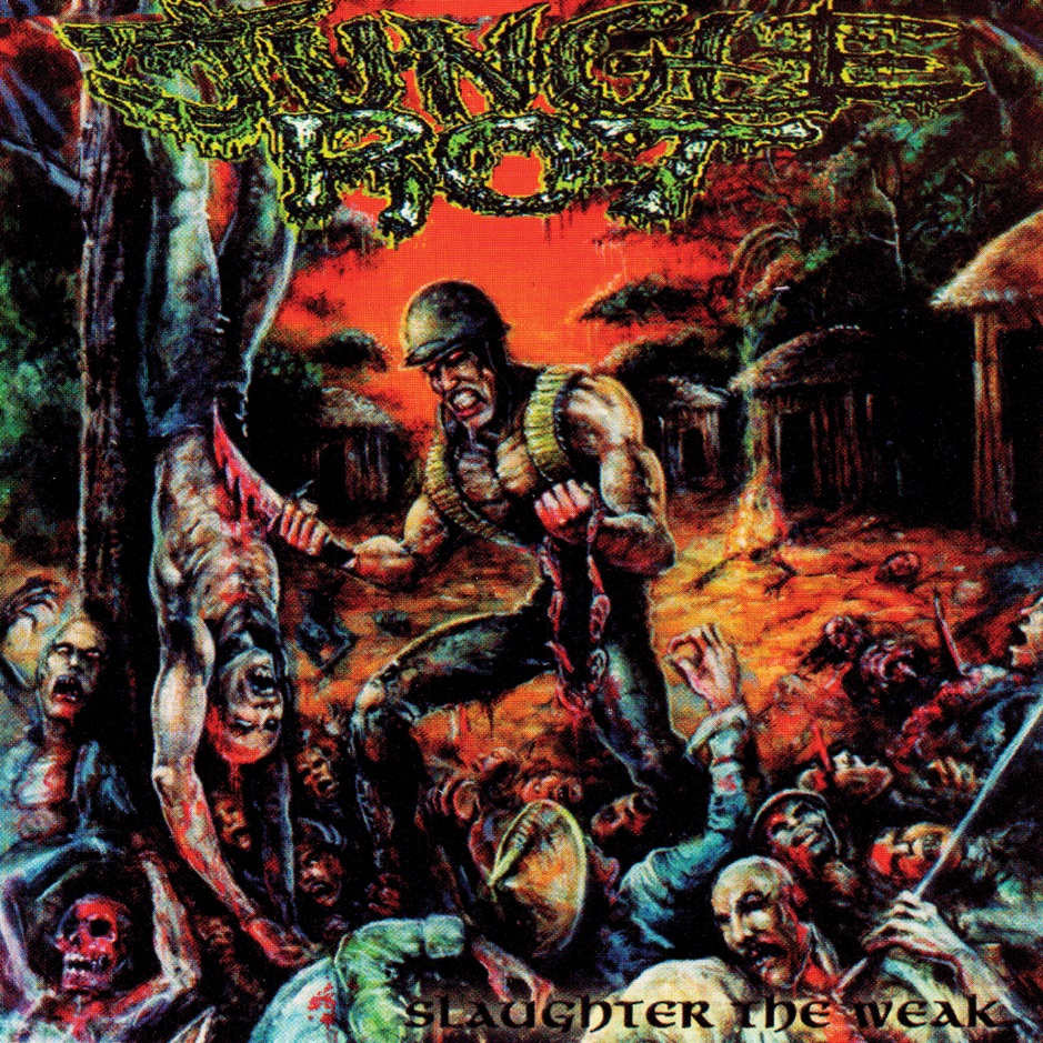 Jungle Rot - Slaughter The Weak